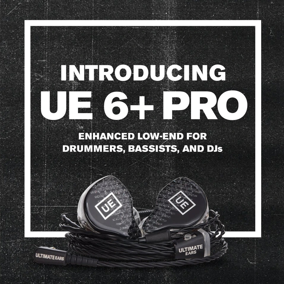 NEW: UE 6+ Pro